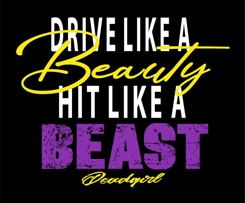 Drive Like a Beauty Tshirt
